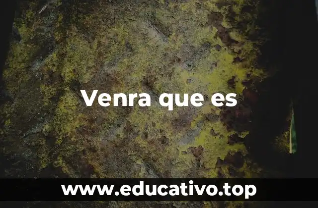 Venra que es