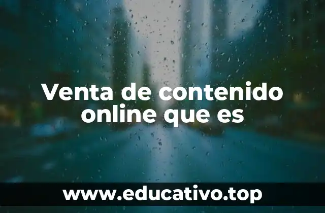 Venta de contenido online que es