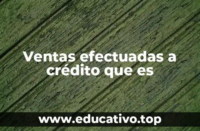 El impacto económico de las ventas a crédito