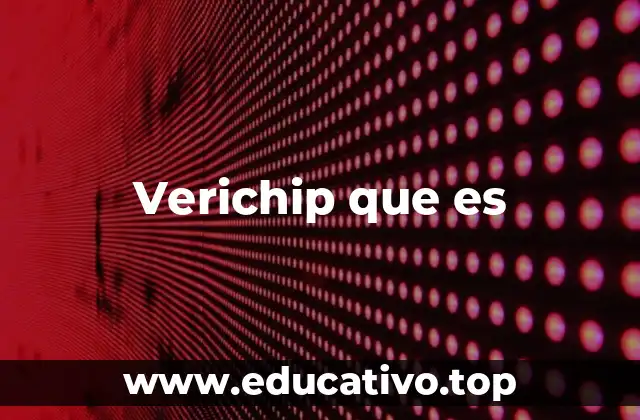 Verichip que es