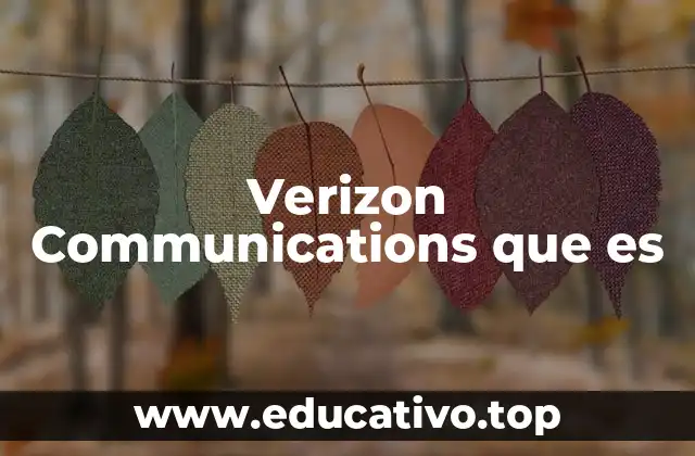 Verizon Communications que es
