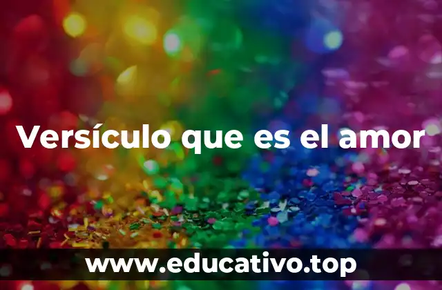 Versículo que es el amor