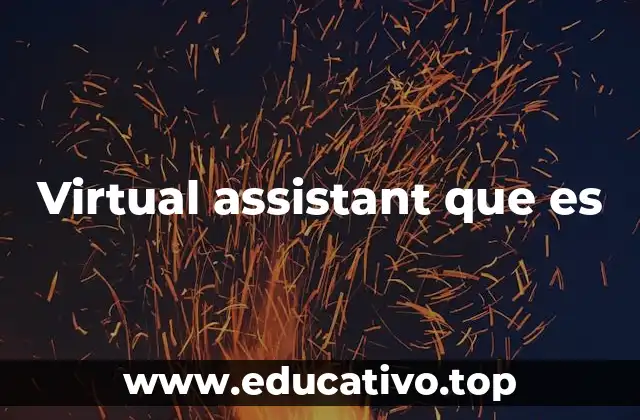 Virtual assistant que es