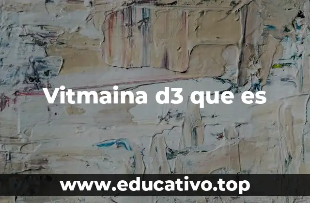 Vitmaina d3 que es