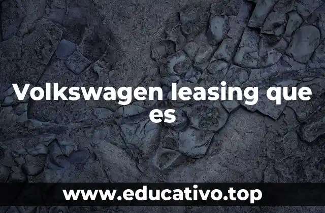Volkswagen leasing que es
