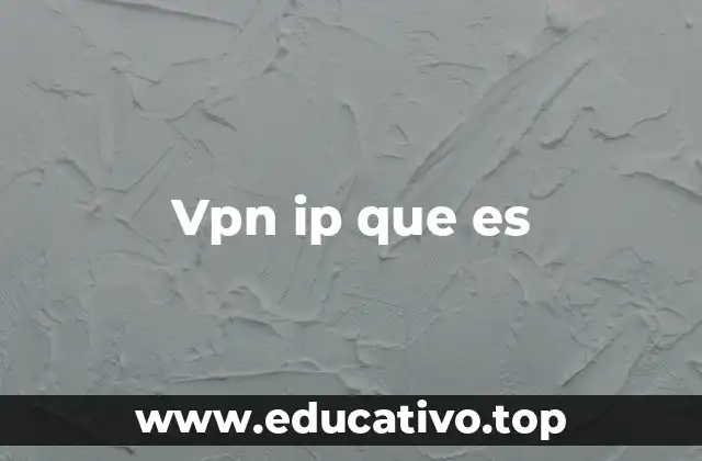 Vpn ip que es