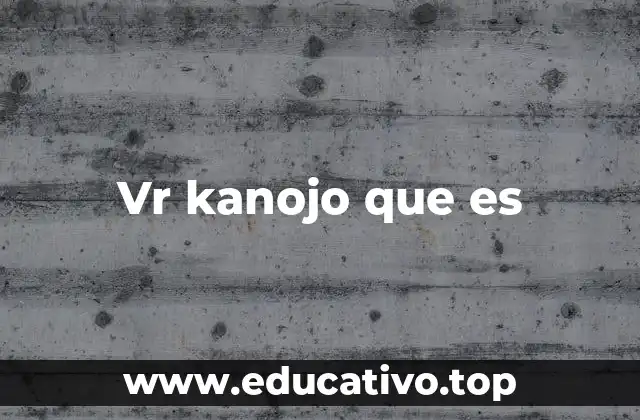 Vr kanojo que es