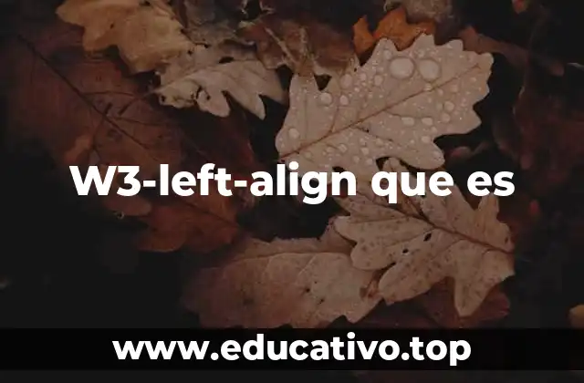 W3-left-align que es