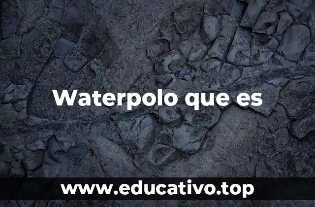 El waterpolo como deporte colectivo acuático