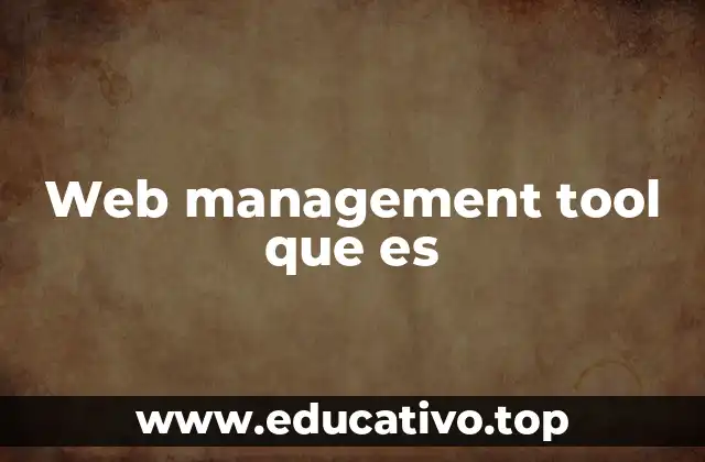 Web management tool que es