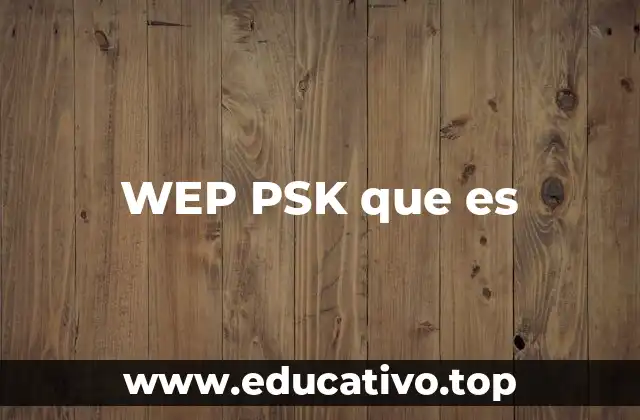 WEP PSK que es