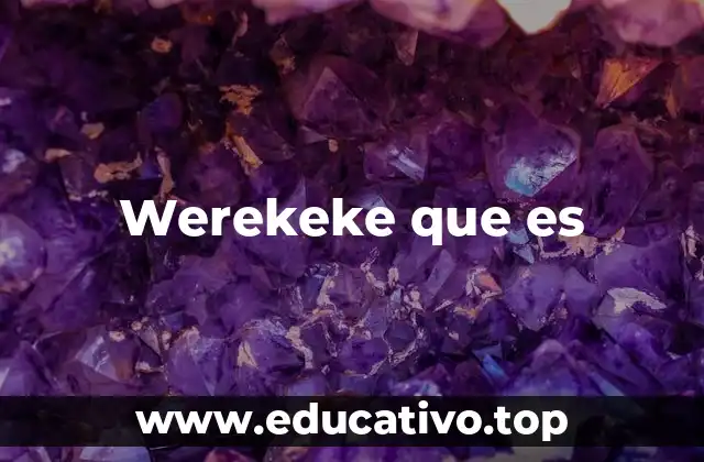 Werekeke que es