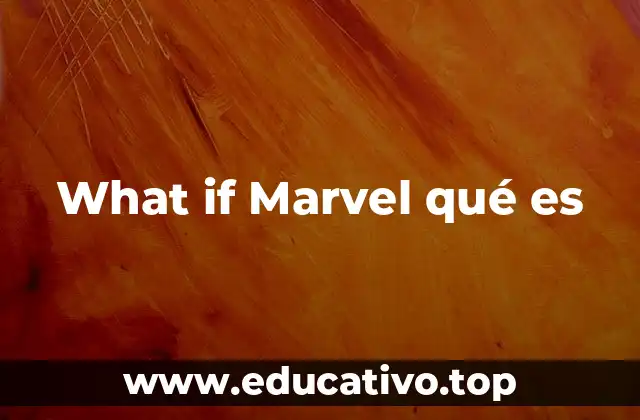 La evolución del universo Marvel a través de versiones alternativas