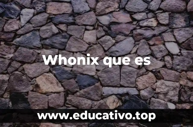 Whonix que es