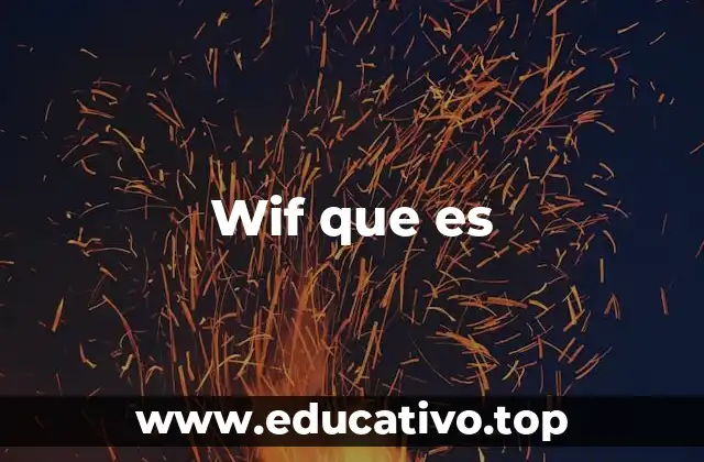 Wif que es
