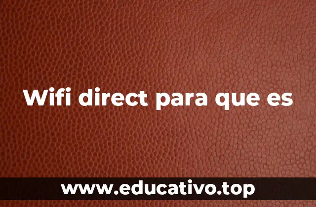 Wifi direct para que es