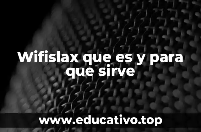 Wifislax que es y para que sirve