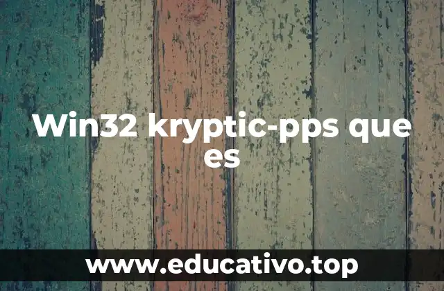 Win32 kryptic-pps que es
