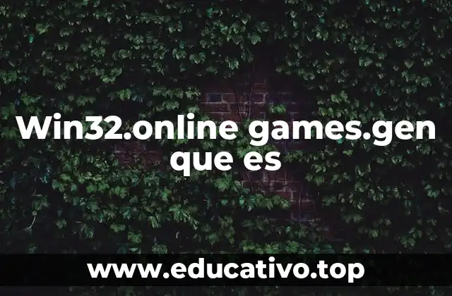 Win32.online games.gen que es