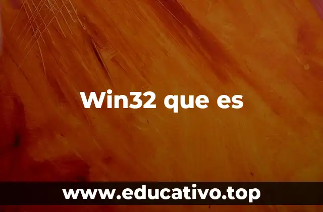 Win32 que es