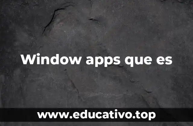 Window apps que es