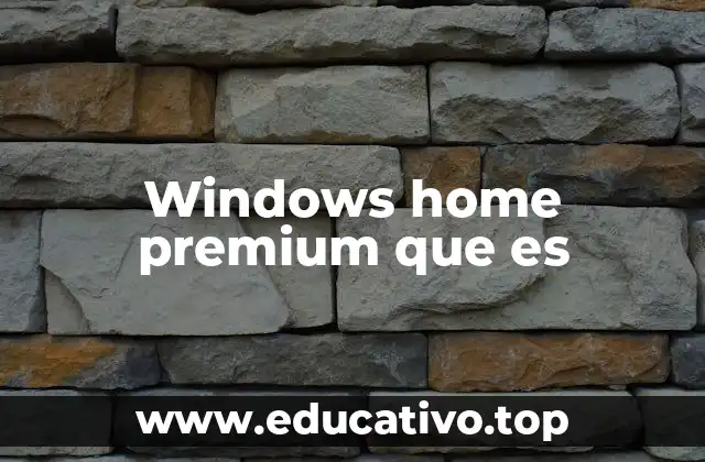 Windows home premium que es