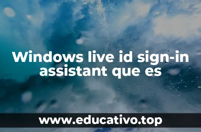 Windows live id sign-in assistant que es