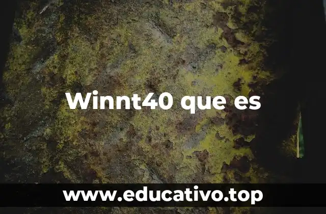 Winnt40 que es