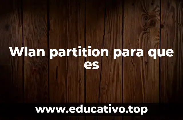 Wlan partition para que es