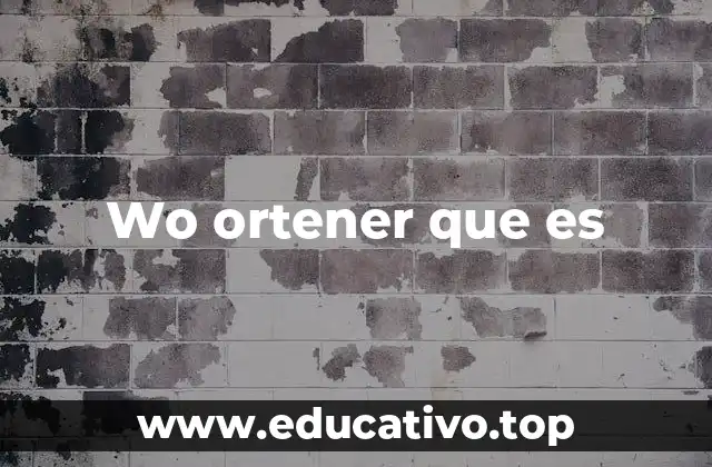 Wo ortener que es