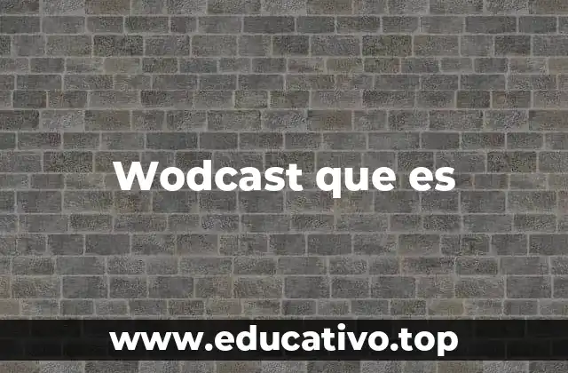 Wodcast que es