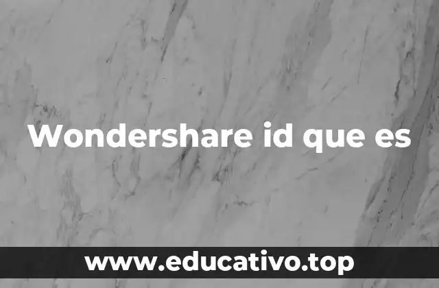 Wondershare id que es