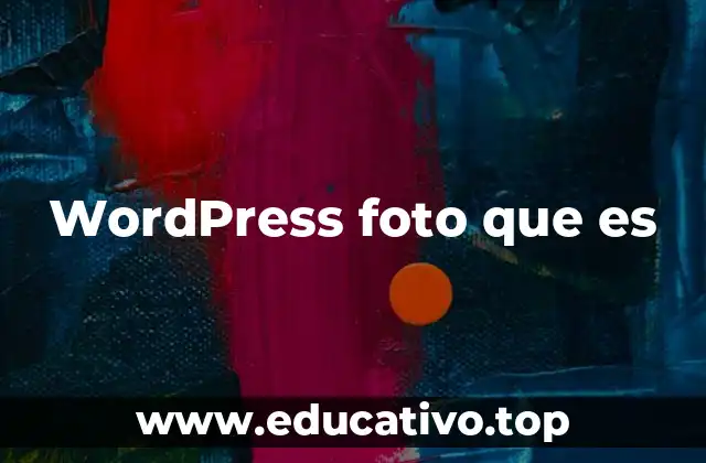 WordPress foto que es