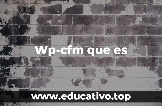 Wp-cfm que es