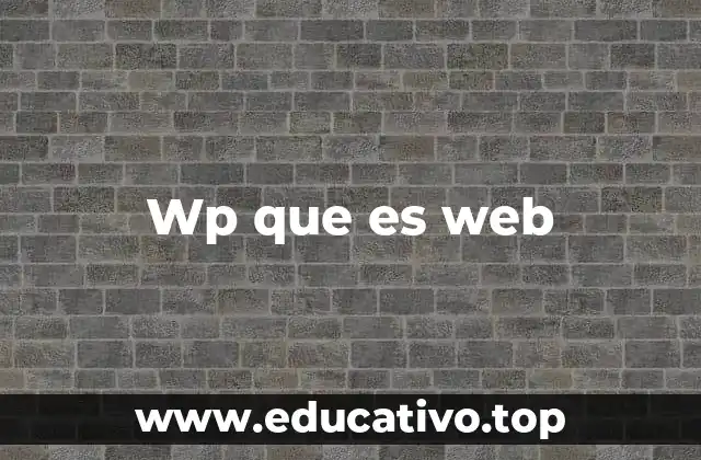 Wp que es web