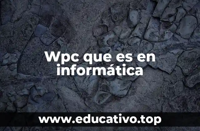 Wpc que es en informática