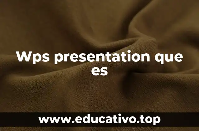 Wps presentation que es