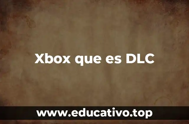 Xbox que es DLC