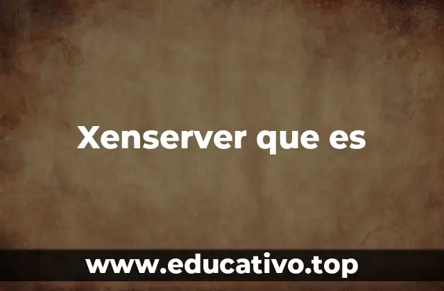 Xenserver que es
