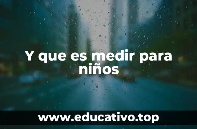 Y que es medir para niños