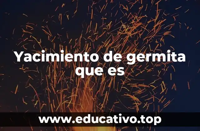 Dónde se localizan los yacimientos de germita