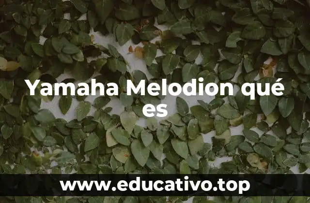 Yamaha Melodion qué es