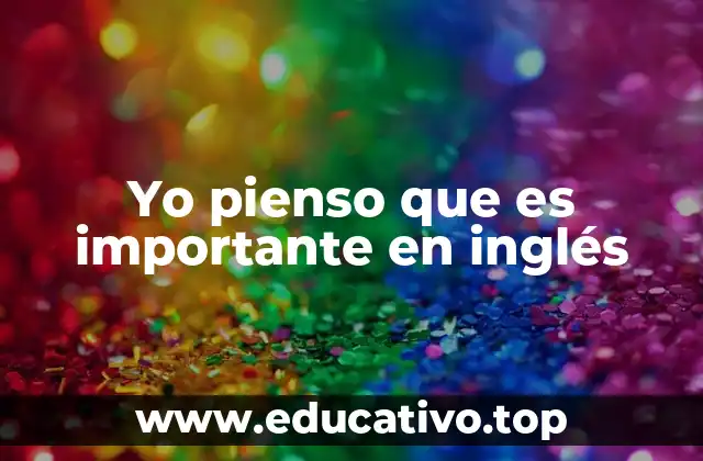 Yo pienso que es importante en inglés