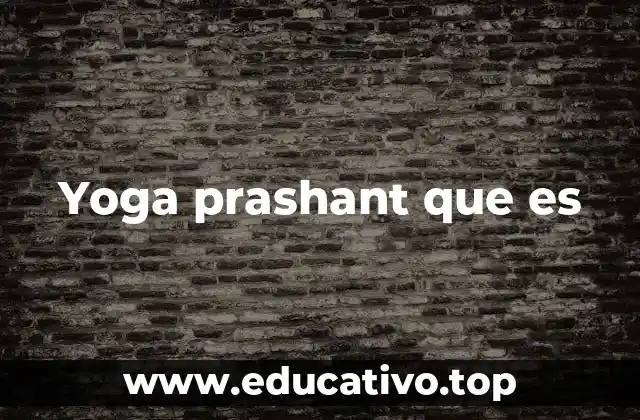 Yoga prashant que es