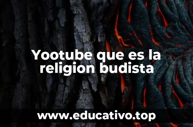 Yootube que es la religion budista