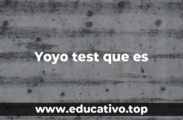 Yoyo test que es