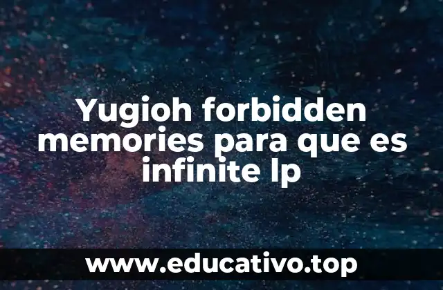 La importancia del modo Infinite LP en Yu-Gi-Oh! Forbidden Memories