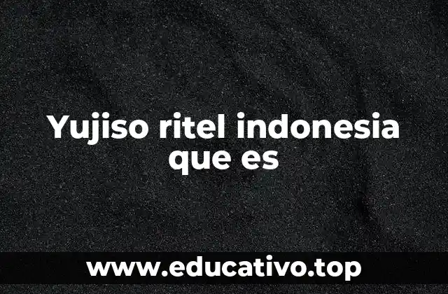 Yujiso ritel indonesia que es