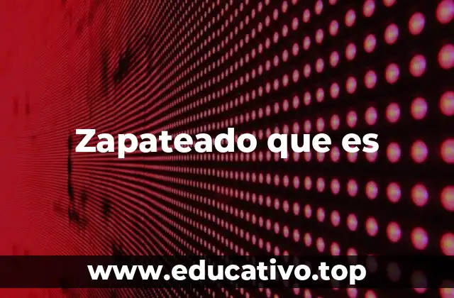 Zapateado que es