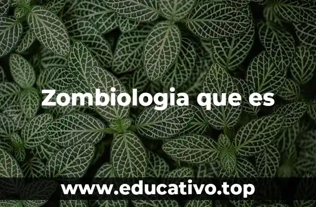 Zombiologia que es
